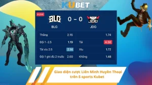 Giao diện cược Liên Minh Huyền Thoại trên E-sports Kubet